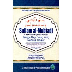 Sullam Al-Mubtadi - Tangga Bagi Orang Yang Memulai Belajar